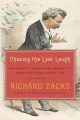 Go to record Chasing the last laugh : Mark Twain's raucous and redempti...