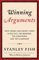 Winning arguments : what works and doesn't work in politics, the bedroom, the courtroom, and the classroom  Cover Image