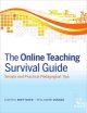 The online teaching survival guide : simple and practical pedagogical tips  Cover Image