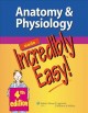 Anatomy & physiology made incredibly easy! Cover Image