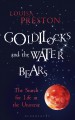 Goldilocks and the water bears : the search for life in the universe  Cover Image