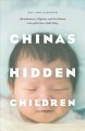 Go to record China's hidden children : abandonment, adoption, and the h...