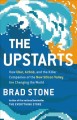 The upstarts : how Uber, Airbnb, and the killer companies of the new silicon valley are changing the world  Cover Image