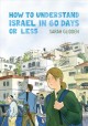 How to understand Israel in 60 days or less  Cover Image