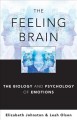 The feeling brain : the biology and psychology of emotions  Cover Image