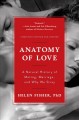 Anatomy of love : a natural history of mating, marriage, and why we stray  Cover Image