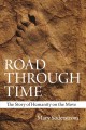 Road through time : the story of humanity on the move  Cover Image