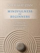 Go to record Mindfulness for beginners : reclaiming the present moment-...