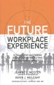 Go to record The future workplace experience : 10 rules for mastering d...