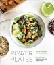 Power plates : 100 nutritionally balanced, one-dish vegan meals  Cover Image