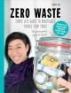 Go to record Zero waste : simple life hacks to drastically reduce your ...