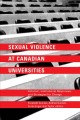 Sexual violence at Canadian universities : activism, institutional responses, and strategies for change  Cover Image