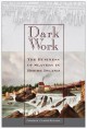 Dark work : the business of slavery in Rhode Island  Cover Image