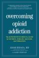 Go to record Overcoming opiod addiction : the authoritative medical gui...