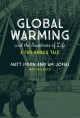 Global warming and the sweetness of life : a Tar Sands tale  Cover Image