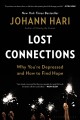 Lost connections : why you're depressed and how to find hope  Cover Image
