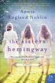 The sisters Hemingway : a Cold River novel  Cover Image