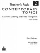 Go to record Contemporary topics. Academic listening and note-taking sk...