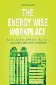 The energy wise workplace : practical and cost-effective ideas for a sustainable and green workplace  Cover Image