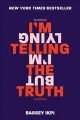 I'm telling the truth but I'm lying : essays  Cover Image