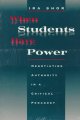 When students have power : negotiating authority in a critical pedagogy  Cover Image