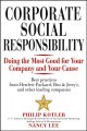 Corporate social responsibility : doing the most good for your company and your cause  Cover Image