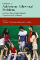 Handbook of adolescent behavioral problems : evidence-based approaches to prevention and treatment  Cover Image