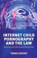 Internet child pornography and the law : national and international responses  Cover Image