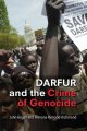 Go to record Darfur and the crime of genocide