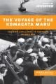 Go to record The voyage of the Komagata Maru : the Sikh challenge to Ca...