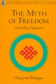 The myth of freedom and the way of meditation  Cover Image