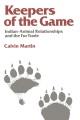 Go to record Keepers of the game : Indian-animal relationships and the ...