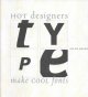 Type : hot designers make cool fonts  Cover Image