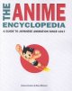 The anime encyclopedia : a guide to Japanese animation since 1917  Cover Image