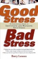 Good stress, bad stress : an indispensable guide to identifying and managing your stress  Cover Image