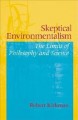 Skeptical environmentalism : the limits of philosophy and science  Cover Image