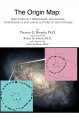 The origin map : discovery of a prehistoric, megalithic, astrophysical map and sculpture of the universe  Cover Image
