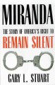 Miranda : the story of America's right to remain silent  Cover Image