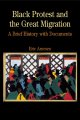 Go to record Black protest and the great migration : a brief history wi...