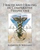 Health and healing in comparative perspective  Cover Image
