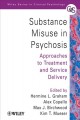 Substance misuse in psychosis approaches to treatment and service delivery  Cover Image
