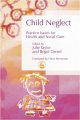 Child neglect practice issues for health and social care  Cover Image
