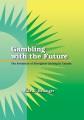 Gambling with the future : the evolution of Aboriginal gaming in Canada  Cover Image