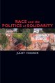 Race and the politics of solidarity  Cover Image