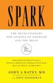 Go to record Spark : the revolutionary new science of exercise and the ...