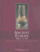Ancient Europe 8000 B.C. to A.D. 1000 encyclopedia of the barbarian world  Cover Image