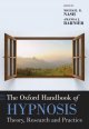 The Oxford handbook of hypnosis : theory, research and practice  Cover Image