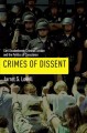 Crimes of dissent : civil disobedience, criminal justice, and the politics of conscience  Cover Image