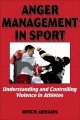 Go to record Anger management in sport : understanding and controlling ...
