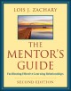 The mentor's guide : facilitating effective learning relationships  Cover Image